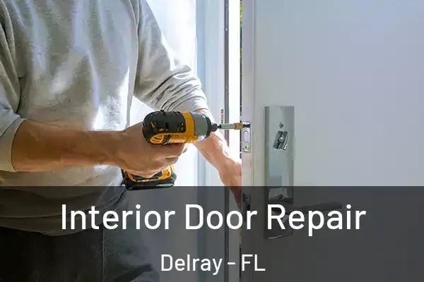 Interior Door Repair Delray - FL