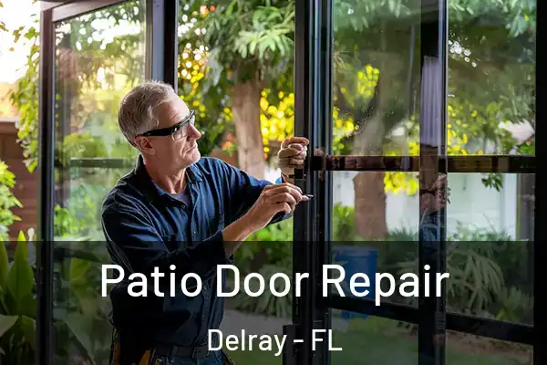 Patio Door Repair Delray - FL