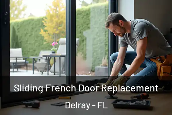 Sliding French Door Replacement Delray - FL