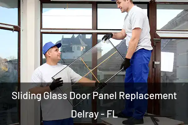 Sliding Glass Door Panel Replacement Delray - FL