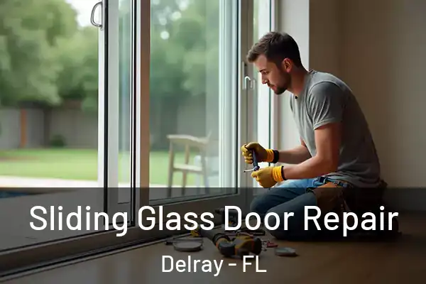 Sliding Glass Door Repair Delray - FL